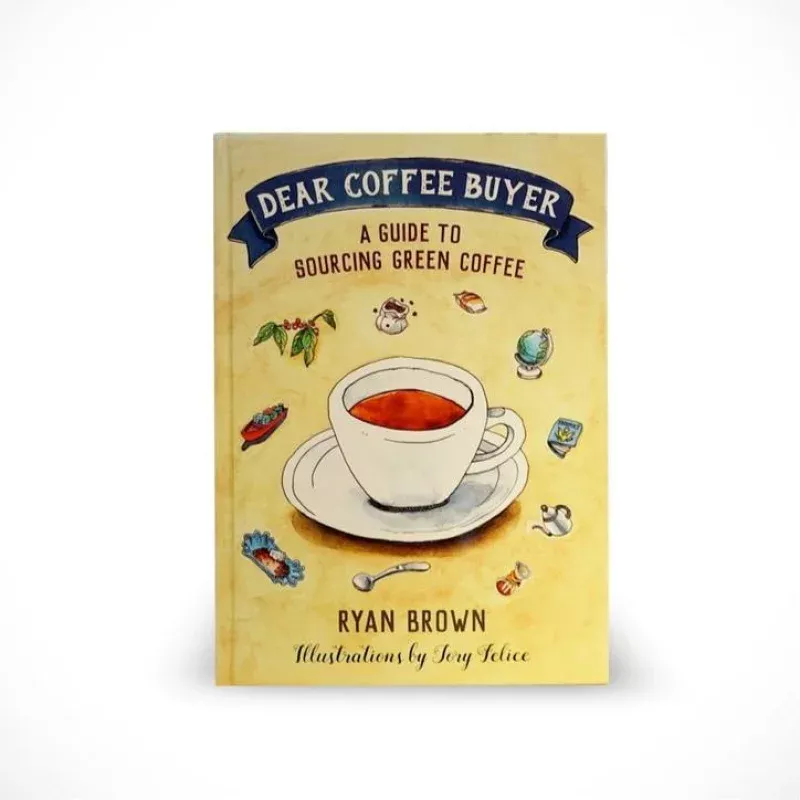 Dear Coffee Buyer - A Guide To Sourcing Green Coffee